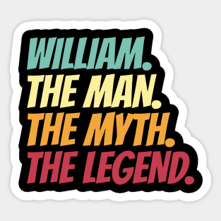 William The Man The Myth The Legend Sticker